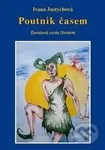 Poutník časem (Tarotová cesta životem) - Ivana Justychová - kniha z kategorie Věštění z karet