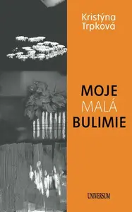 Moje malá bulimie - Kristýna Trpková