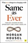 Same as Ever - Morgan Housel