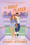 The Right Player - Kandi Steiner