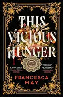 This Vicious Hunger - May Francesca