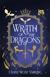 Wrath of the Dragons - Olivia Rose Darling