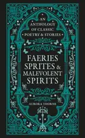 Faeries, Sprites & Malevolent Spirits - Thorne Aurora