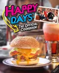 Happy Days Cookbook - Insight Editions, Christina Ward
