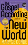 The Gospel According to the New World - Condé Maryse