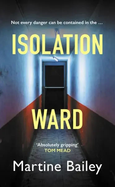 Isolation Ward - Martine Bailey