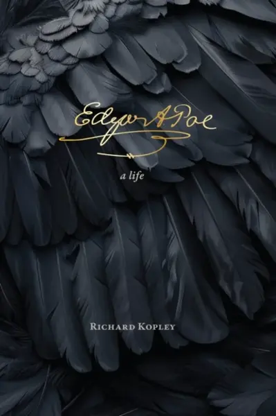 Edgar Allan Poe - Richard Kopley
