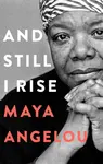 And Still I Rise - Dr Maya Angelou