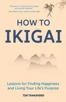 How to Ikigai - Tim Tamashiro