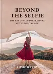 Beyond the Selfie - Rosie Hardyová