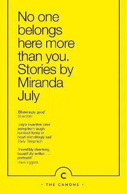 No One Belongs Here More Than You - Miranda July