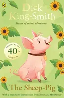 The Sheep-pig: 40th Anniversary Edition - Dick King-Smith