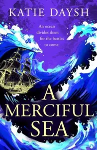 A Merciful Sea - Katie Daysh
