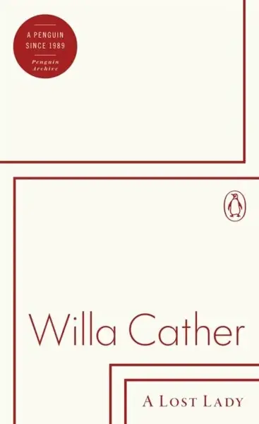 Lost Lady - Willa Cather
