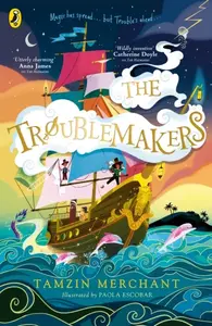 The Troublemakers - Tamzin Merchant