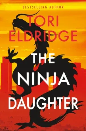 The Ninja Daughter - Tori Eldridge