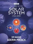 The Story of the Solar System: A Visual Journey - Guerrier Simon, Dr Maggie Aderin-Pocock