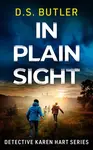 In Plain Sight - Butler D. S.