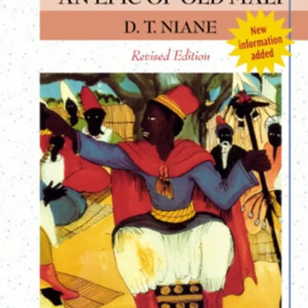 Sundiata: an Epic of Old Mali 2nd Edition - D T Niane