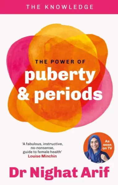 The Power of Puberty & Periods - Dr Nighat Arif
