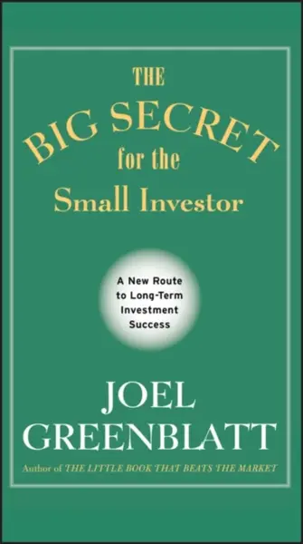 The Big Secret for the Small Investor - Greenblatt Joel