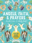 Angels, Faith & Prayers Sticker, Color & Activity Book - Editors of Chartwell Books