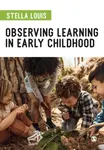Observing Learning in Early Childhood - Stella Louis