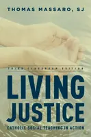 Living Justice - SJ, Thomas, Professor of Moral Theology, Fordham University, author of Living Justice Massaro