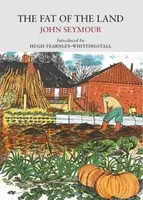 The Fat of the Land - John Seymour