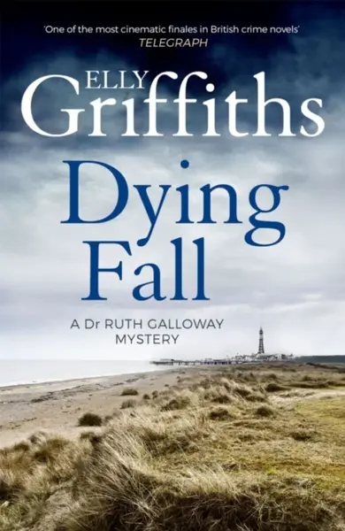 Dying Fall - Elly Griffiths