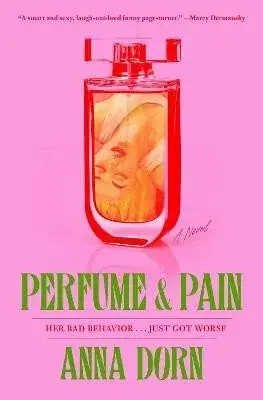 Perfume and Pain - Dorn Anna