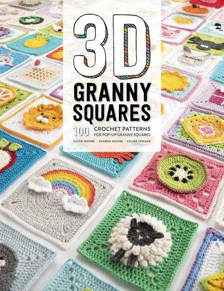 3D Granny Squares - Caitie Moore, Sharna Moore, Celine Semaan