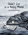 Quiet Girl in a Noisy World - Tung Debbie