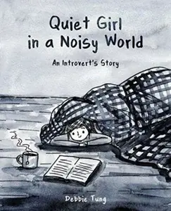 Quiet Girl in a Noisy World - Tung Debbie