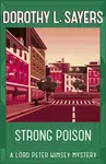 Strong Poison - Dorothy Leigh Sayersová