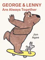 George and Lenny Are Always Together - Jon Agee