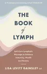 The Book of Lymph - Lisa Levitt Gainsley
