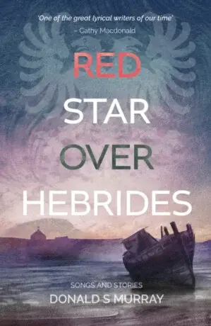 Red Star Over Hebrides - Donald S Murray
