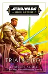 Star Wars: Trials of the Jedi (High Republic) - Charles Soule