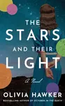 The Stars and Their Light - Olivia Hawker