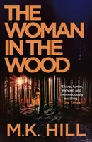 The Woman in the Wood - M.K. Hill