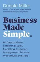 Business Made Simple - Donald Miller