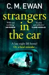 Strangers in the Car - Ewan C. M.