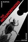 Metamorphosis: The Illustrated Edition - Peter Kuper