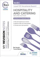 My Revision Notes: WJEC Level 1/2 Vocational Award in Hospitality and Catering, Second Edition - Bev Saunder, Yvonne Mackey