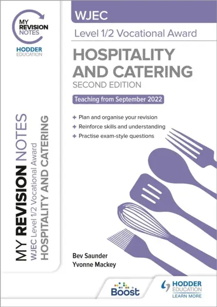 My Revision Notes: WJEC Level 1/2 Vocational Award in Hospitality and Catering, Second Edition - Bev Saunder, Yvonne Mackey