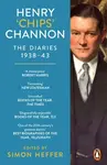 Henry â€˜Chipsâ€™ Channon: The Diaries (Volume 2) - Chips Channon