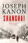 Shanghai - Joseph Kanon