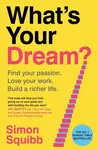 What's Your Dream? - Simon Squibb
