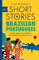 Short Stories in Brazilian Portuguese for Beginners - Olly Richards